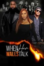 Watch When Her Walls Talk 9movies