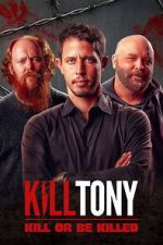 Watch Kill Tony: Kill or Be Killed 9movies