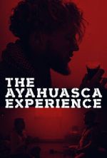 Watch The Ayahuasca Experience (Short 2020) 9movies