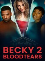 Watch Becky II: Bloodtears 9movies