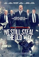 Watch We Still Steal the Old Way 9movies