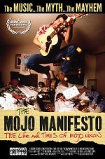 Watch The Mojo Manifesto: The Life and Times of Mojo Nixon 9movies