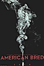 Watch American Bred 9movies