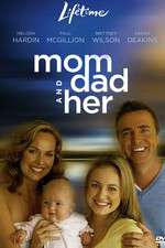 Watch Mom, Dad and Her 9movies