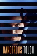 Watch Dangerous Touch 9movies