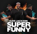 Watch Nate Jackson: Super Funny 9movies