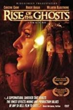 Watch Rise of the Ghosts 9movies