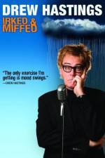 Watch Drew Hastings Irked & Miffed 9movies