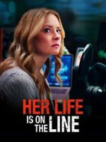 Watch Her Life Is on the Line 9movies