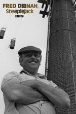 Watch Fred Dibnah, Steeplejack 9movies