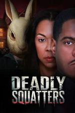 Watch Deadly Squatters 9movies