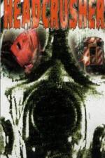 Watch Headcrusher 9movies