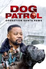 Watch Dog Patrol: Operation Santa Paws 9movies