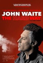 Watch John Waite: The Hard Way 9movies