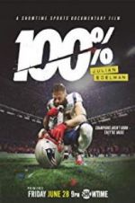 Watch 100%: Julian Edelman 9movies