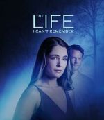 Watch The Life I Can\'t Remember 9movies