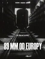 Watch 89 mm od Europy (Short 1993) 9movies