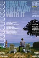 Watch How We Got Away with It 9movies