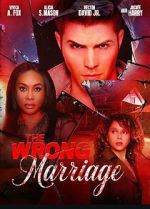 Watch The Wrong Marriage 9movies