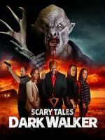 Watch Scary Tales: Dark Walker 9movies