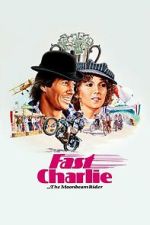 Watch Fast Charlie... the Moonbeam Rider 9movies
