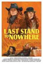 Watch Last Stand to Nowhere 9movies
