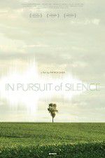 Watch In Pursuit of Silence 9movies