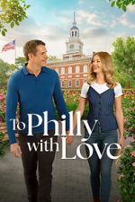 Watch To Philly with Love 9movies