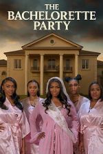 Watch The Bachelorette Party 9movies