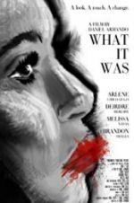 Watch What It Was 9movies