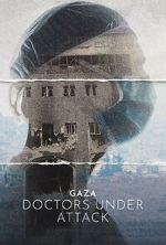 Watch Gaza: Doctors Under Attack 9movies