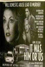 Watch It Was Him or Us 9movies