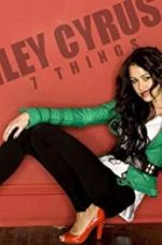 Watch Miley Cyrus: 7 Things 9movies