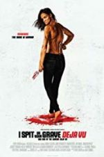 Watch I Spit on Your Grave: Deja Vu 9movies