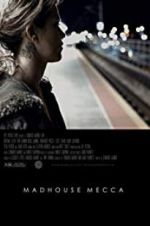 Watch Madhouse Mecca 9movies