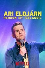 Watch Ari Eldjárn: Pardon My Icelandic 9movies