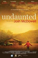 Watch Undaunted... The Early Life of Josh McDowell 9movies