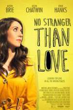 Watch No Stranger Than Love 9movies