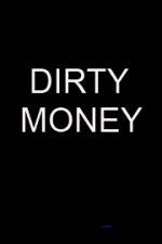 Watch Dirty money 9movies