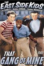 Watch That Gang of Mine 9movies