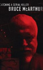 Watch Catching a Serial Killer: Bruce McArthur (TV Special 2021) 9movies