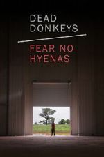 Watch Dead Donkeys Fear No Hyenas 9movies