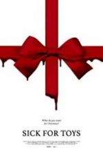 Watch Sick for Toys 9movies