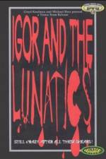 Watch Igor and the Lunatics 9movies