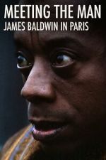 Watch Meeting the Man: James Baldwin in Paris 9movies