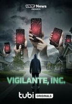 Watch VICE News Presents: Vigilante, Inc. 9movies