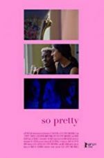 Watch So Pretty 9movies