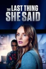 Watch The Last Thing She Said 9movies