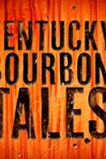 Watch Kentucky Bourbon Tales: Distilling the Family Business 9movies
