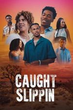 Watch Caught Slippin 9movies